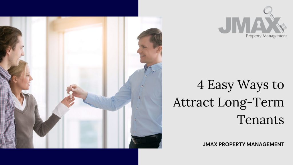 4 Easy Ways to attract Long Term Tenants